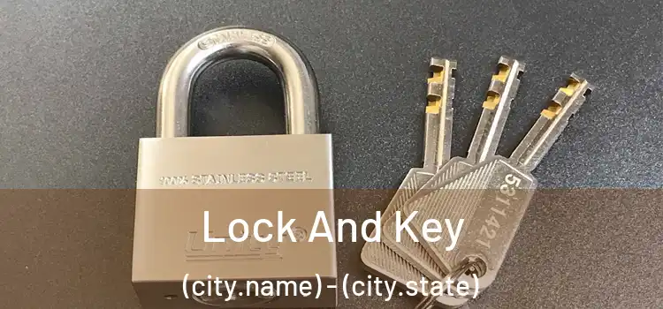  Lock And Key (city.name) - (city.state)